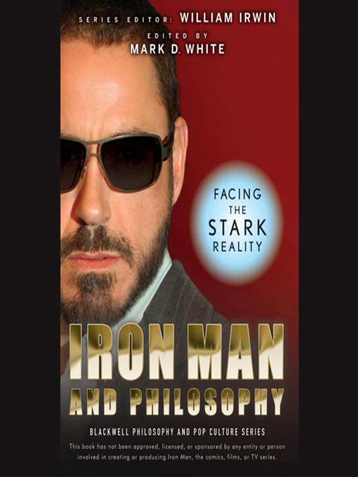 Title details for Iron Man and Philosophy--Facing the Stark Reality by William Irwin - Available